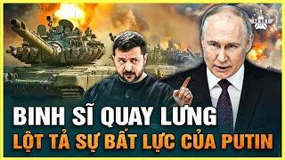 Binh Sĩ Nga Quay Lưng Với Putin Lột Tả Sự Thật Kinh Hoàng Từ Tiền Tuyến