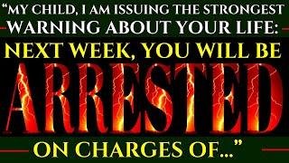 "Here's Why You'll Be Arrested (Shocking)" | god message today #jesus #bible