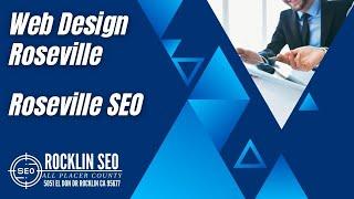 Website Design in Roseville | Roseville SEO Services | sites.google.com/view/rocklin-seo/