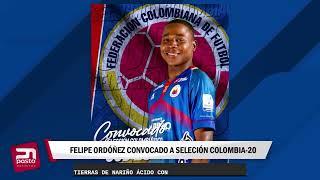 ACTUALIDAD INFORMATIVA| Felipe Ordoñez convocado a selección Colombia sub 20