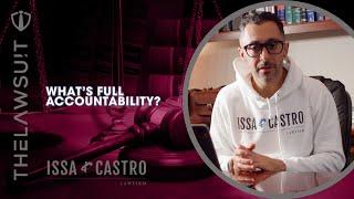 Full Accountability | Issa & Castro Law Firm