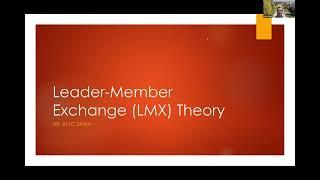 Leader-Member Exchange (LMX) Theory of Leadership