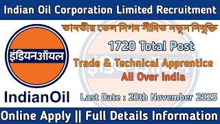 Indian Oil Corporation Limited New Recruitment || Total 1720 Post || Axom Job Information