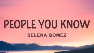 Selena Gomez - People You Know (Lyrics)