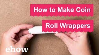 How to Make Coin Roll Wrappers