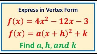 4x^2-12x-3 = a(x+h)^2+k    Find Vertex Intercepts and Range | Quadratic Relations