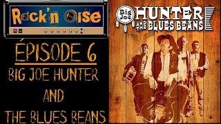 Rock'n Oise - Épisode 6 - Big Joe Hunter and The Blues Beans