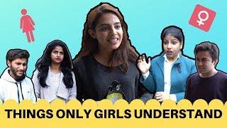 THINGS ONLY GIRLS UNDERSTAND || Swara