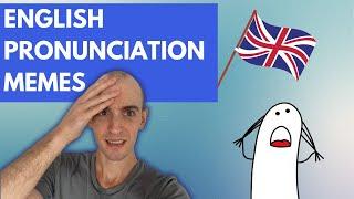 Teacher Reacts to English Pronunciation Memes