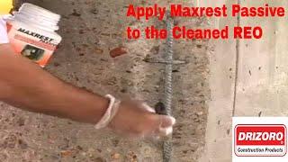 How to Apply Drizoro Maxrest Passive To Reo & Drizoro Maxrest to repair  Spalled Concrete