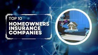 Best Homeowners Insurance Companies of 2023 - Top 10 Insurance Companies for Homeowners