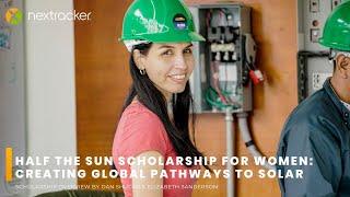 Half the Sun Scholarship for Women: Creating Global Pathways to Solar