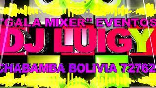 AYDI DJ LUIGY 2020 GALAMIXER ((DJ LUIGY GALAMIXER eventos ))