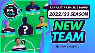 MY NEW FPL 2022/23 GW1 TEAM! | Latest Draft for Fantasy Premier League New Season