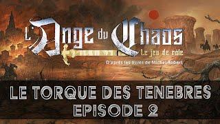 L'Ange du Chaos : Le torque des ténèbres. Épisode 2 #jdr #roll20 #XIISinges