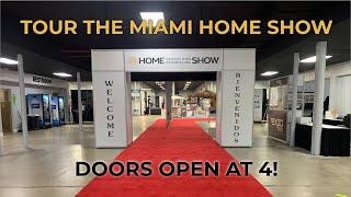 Tour the Miami Home Show before it opens, at the Miami-Dade County Fair & Expo Center