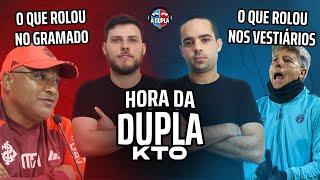  A Hora da Dupla KTO: ESPECIAL GRE-NAL | TUDO SOBRE O CLÁSSICO DIRETO DO BEIRA-RIO