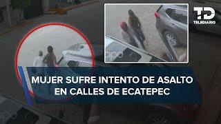 Captan en VIDEO a mujer que resiste y se salva de asalto en Ecatepec