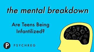 Are Teens Being Infantilized?