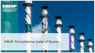 SIBUR: Petrochemical leader of Russia