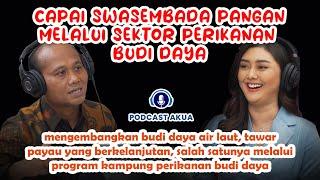 #Podcast #AKUA edisi 11 - capai swasembada pangan melalui sektor #perikanan budi daya