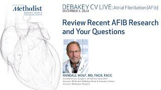 Atrial Fibrillation (AFIB) Review Recent AFIB Research and Your Questions (Dr. Wolf)