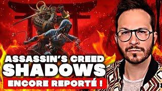 Assassin's Creed Shadows : UBISOFT change ENCORE ses plans  Nouveau REPORT annoncé