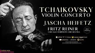 Tchaikovsky - Violin Concerto in D Major, Op. 35 (reference rec.: Jascha Heifetz / 2023 Remastered)