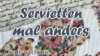 Servietten mal anders || Craft with me