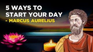 5 Stoic Ways To Start Your Day On A High - Marcus Aurelius (Stoicism Morning Routine)