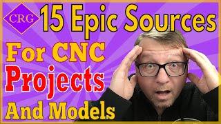 15 Epic Sources for CNC Projects and Models