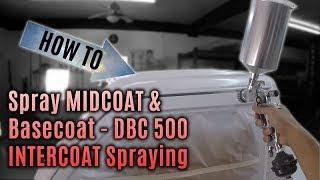 How-To Spray MIDCOAT & Basecoat - DBC 500 INTERCOAT Spraying