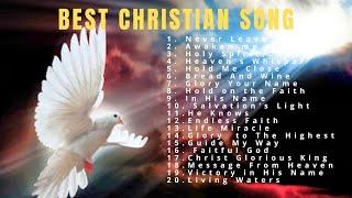 BEST CHRISTIAN SONG NEVER LEAVE ME Version 1 PRAISE AND WORSHIP