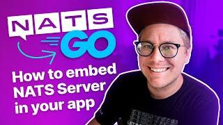 Give your Go app superpowers with an Embedded NATS Server