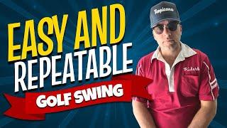 How to have an easy and repeatable golf swing