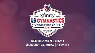 2023 Xfinity U.S. Gymnastics Championships - Senior Men Day 1 Webcast Webcast