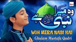 Best & Most Beautiful Naat 2022 | Woh Mera Nabi Hai | Ghulam Mustafa Qadri | Kids Special Nasheed