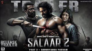 SALAAR 2 - Official Trailer | Shouryaanga Parvam | Prabhas | Prithviraj | Prashanth Neel |