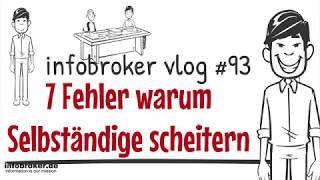 Die 7 häufigsten Fehler an denen Selbständige immer wieder scheitern | infobroker vlog #93