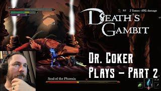 Death's Gambit: Afterlife - Part 2 - DrCoker Plays - Owl King & Soul of the Phoenix