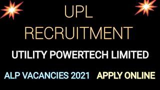 UPL Vacancy 2021/Utility Powertech Limited Recruitment