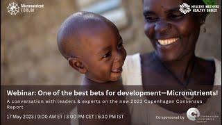 17 May Webinar: One of the best bets for development - Micronutrients!