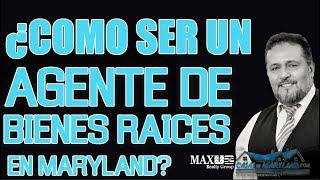 ¿Cómo Ser un Agente de Bienes Raíces - Real Estate en Maryland?