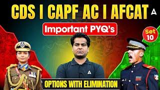 CDS | CAPF AC | AFCAT | Important PYQs With Elimination Set 10 | By Aftab Sir