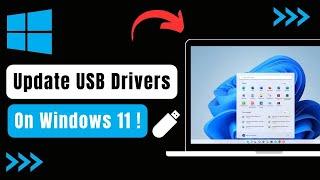 How to Update USB Drivers Windows 11