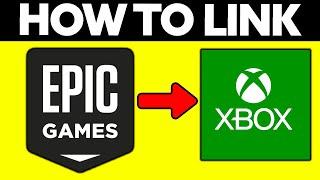 How To Link Epic Games Account to Xbox 2024