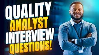 QUALITY ANALYST INTERVIEW QUESTIONS AND ANSWERS! (How to Pass a QA Job Interview!)