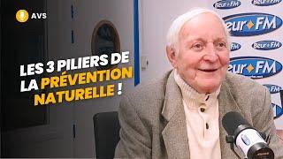 [AVS] Les 3 piliers de la prévention naturelle ! - Dr Jean-Pierre Willem