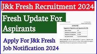 J&k Fresh Recruitment Notification 2024 Out || Big Update For Jk Aspirants || Apply Now || Jk Bank