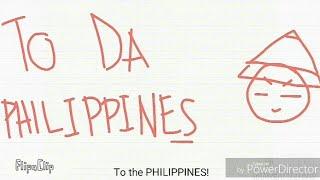 WELCOME TO THE PHILIPPINES!! 【A FlipaClip Animation】